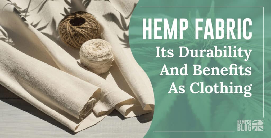 Exploring the Durability and Longevity of Hemp Clothing